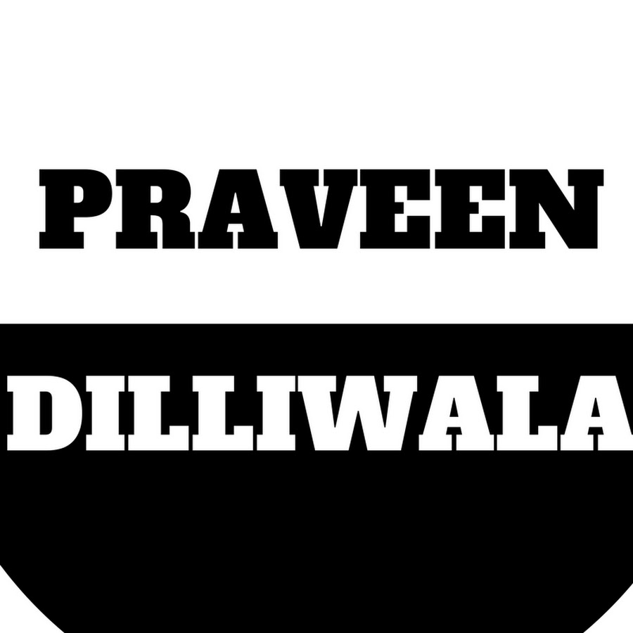 Praveen Dilliwala ইউটিউব চ্যানেল অ্যাভাটার