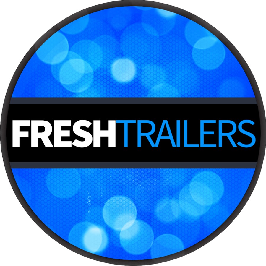 FRESH Trailers