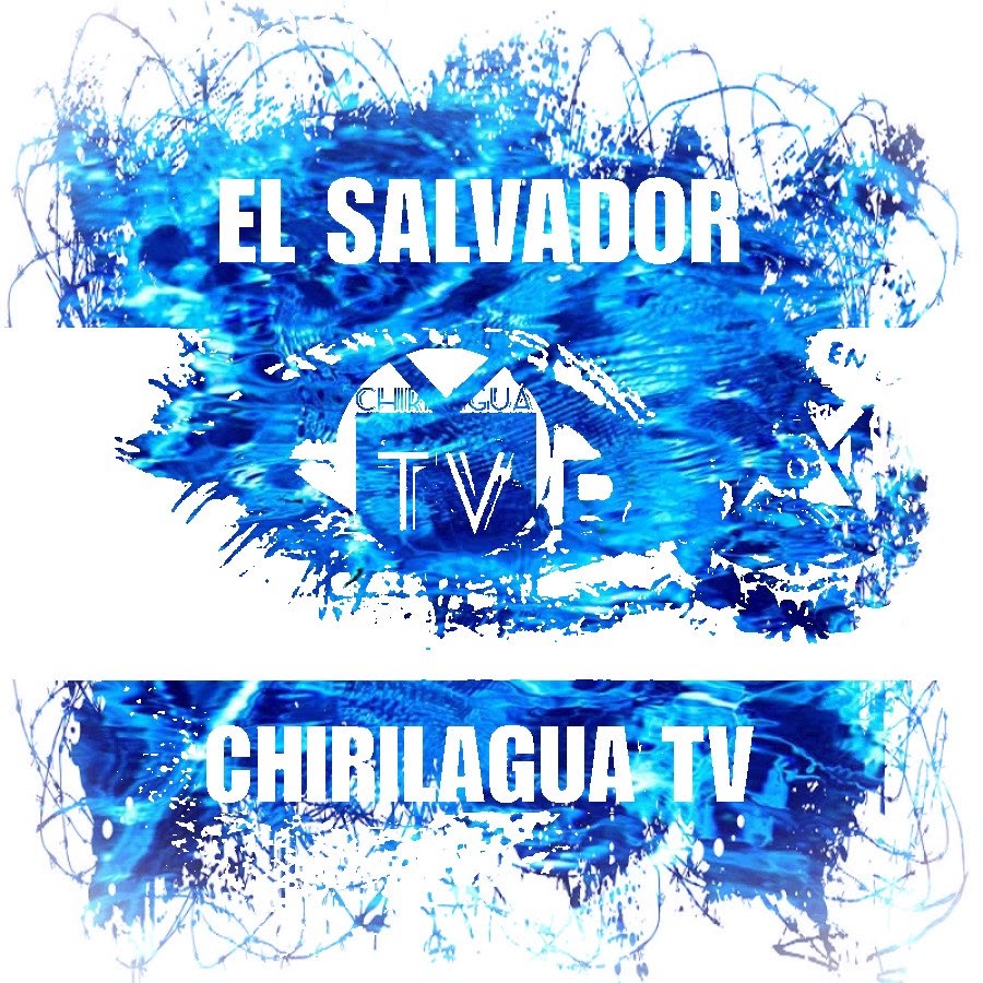 EL SALVADOR CHIRILAGUA TV Awatar kanału YouTube
