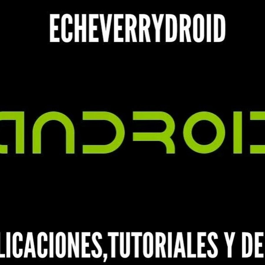 Echeverrydroid Tech Avatar canale YouTube 
