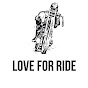 Love For Ride