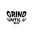 Grind Until U Die