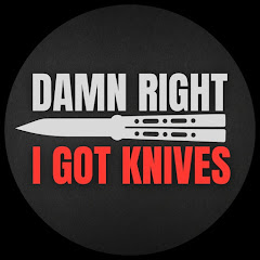 Damn Right I Got Knives