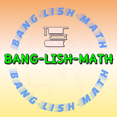 BANG-LISH-MATH