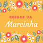 Coisas da Marcinha