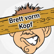 Brett vorm Kopf