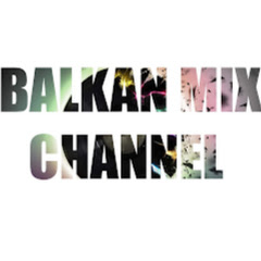 Balkan MIX Channel net worth