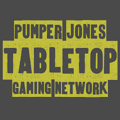 The Pumper Jones Tabletop Gaming Network