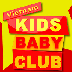 Kids Baby Club Vietnam - nhac thieu nhi hay nhất net worth