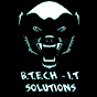 B.T.E.C.H - I.T Solutions