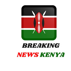 BREAKING NEWS KENYA