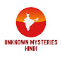 Unknown Mysteries Hindi