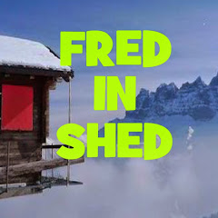 Fred in the Shed