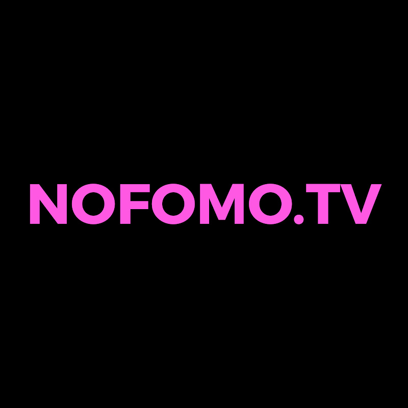 NOFOMO TV