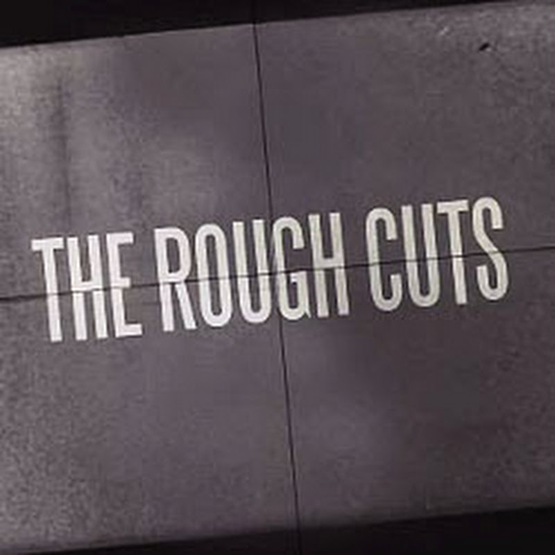 TheRoughCuts