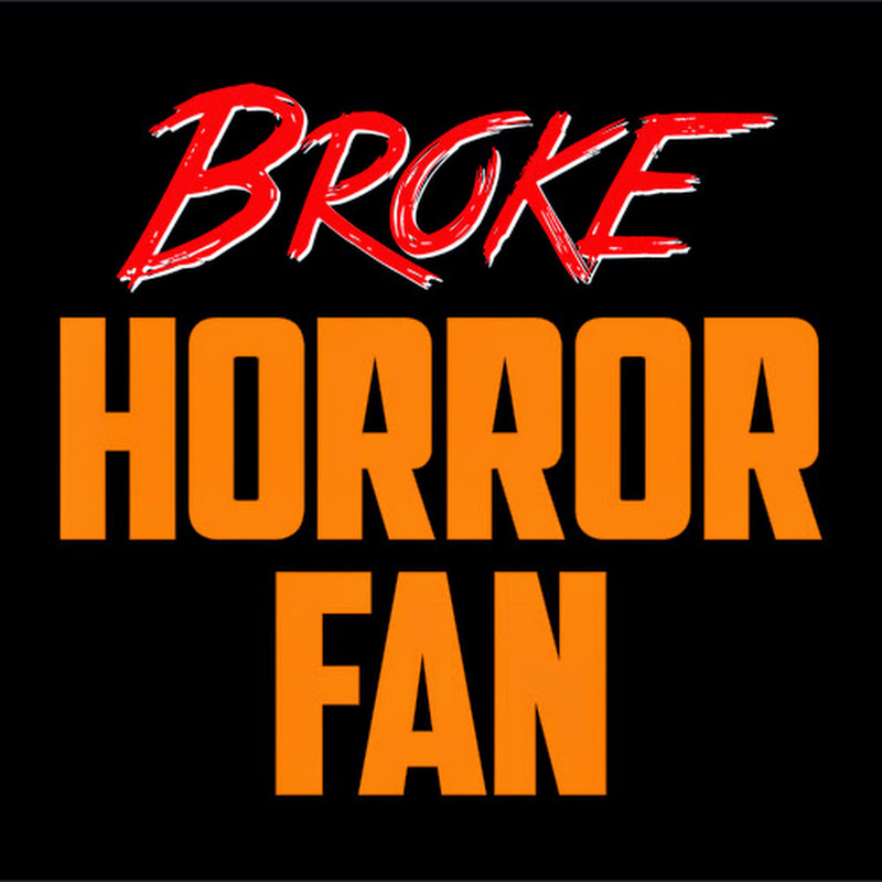 Broke Horror Fan
