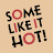 Some Like It Hot!