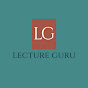 LECTURE GURU