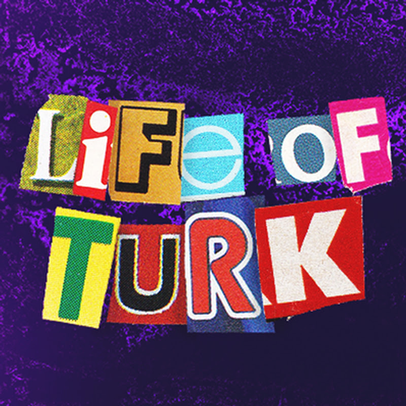 Life of Turk