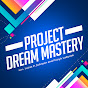 Project Dream Mastery Podcast logo