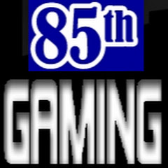 The 85th Gaming