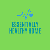 Essentially Healthy Home