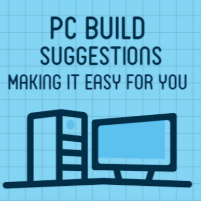 PC Build Part Suggestions