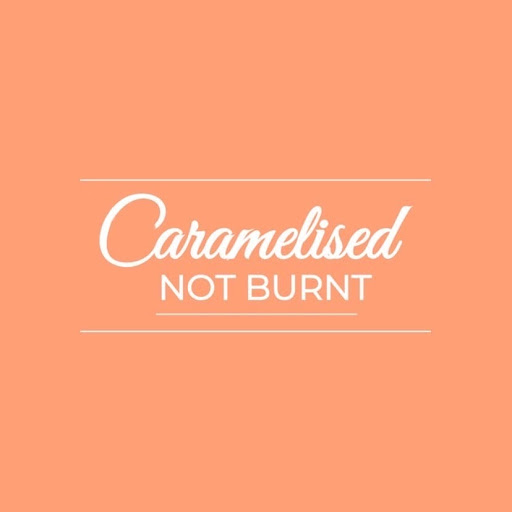 Caramelised NOT BURNT