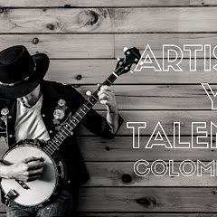 ARTISTAS Y TALENTO EN COLOMBIA