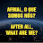AFINAL, O QUE SOMOS NÓS? / AFTER ALL, WHAT ARE WE?