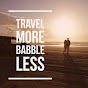 TRAVEL more - BABBLE less logo