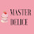 MASTER DELICE