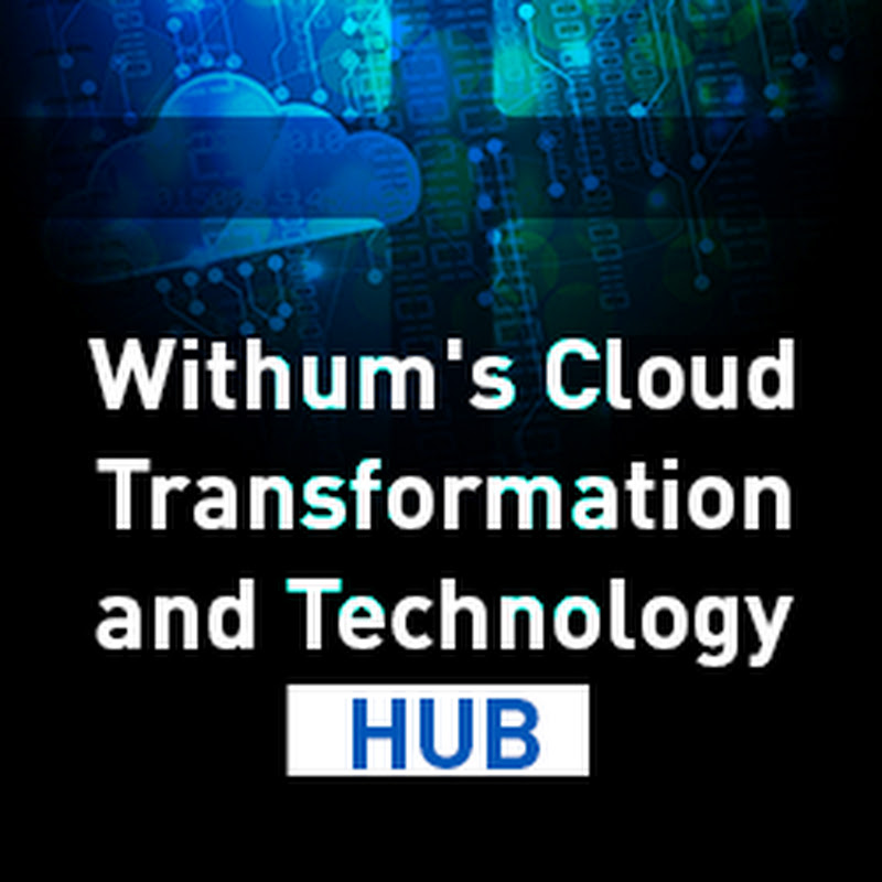 Withum's Cloud Transformation and Technology Hub