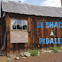 Le shack à pédales