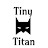 Tiny Titan