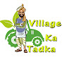 Village Ka Tadka