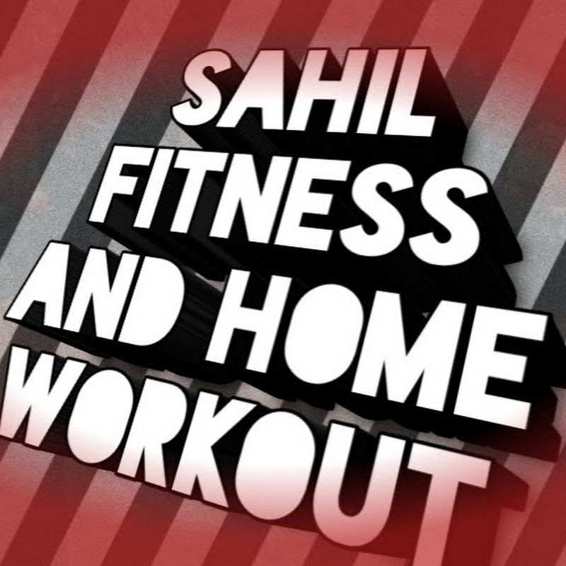 Sahil Fitness & Home Workout