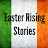 Easter Rising Stories