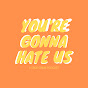 You’re Gonna Hate Us logo
