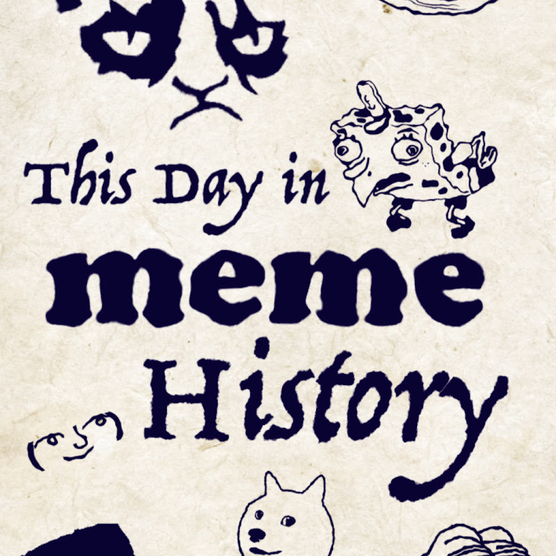 This Day in Meme History