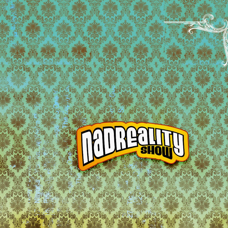 Nadreality Show