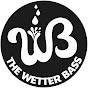 the wetter bass