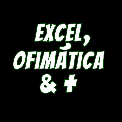 Excel, Ofimática & más