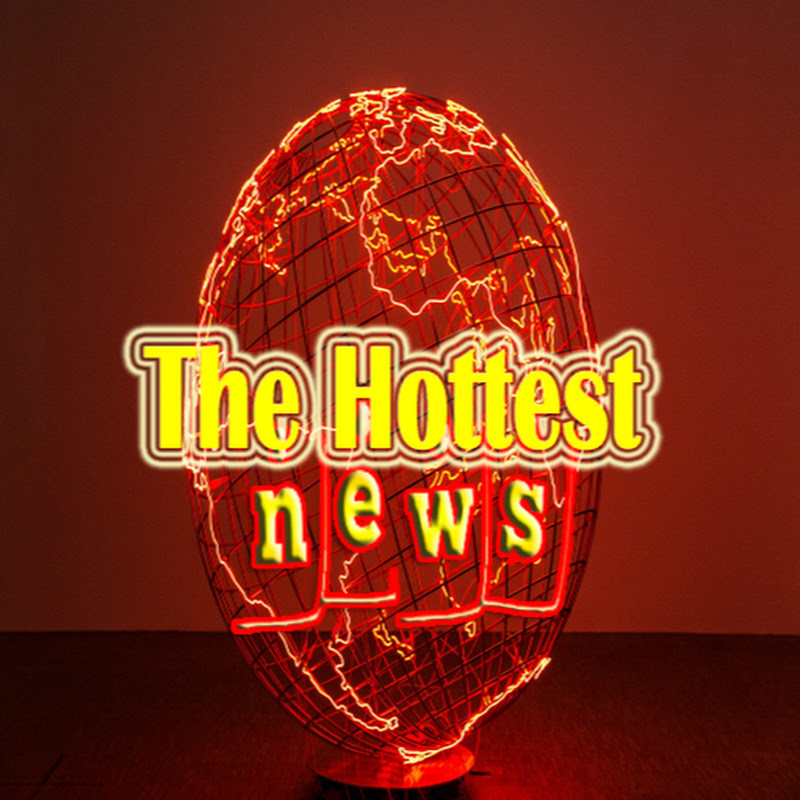 The Hottest News