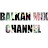 Balkan MIX Channel