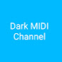 Dark MIDI Channel