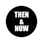 THEN & NOW Avatar