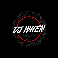 DJ WHEN