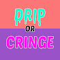 Drip Or Cringe logo