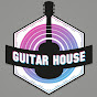 Guitar House